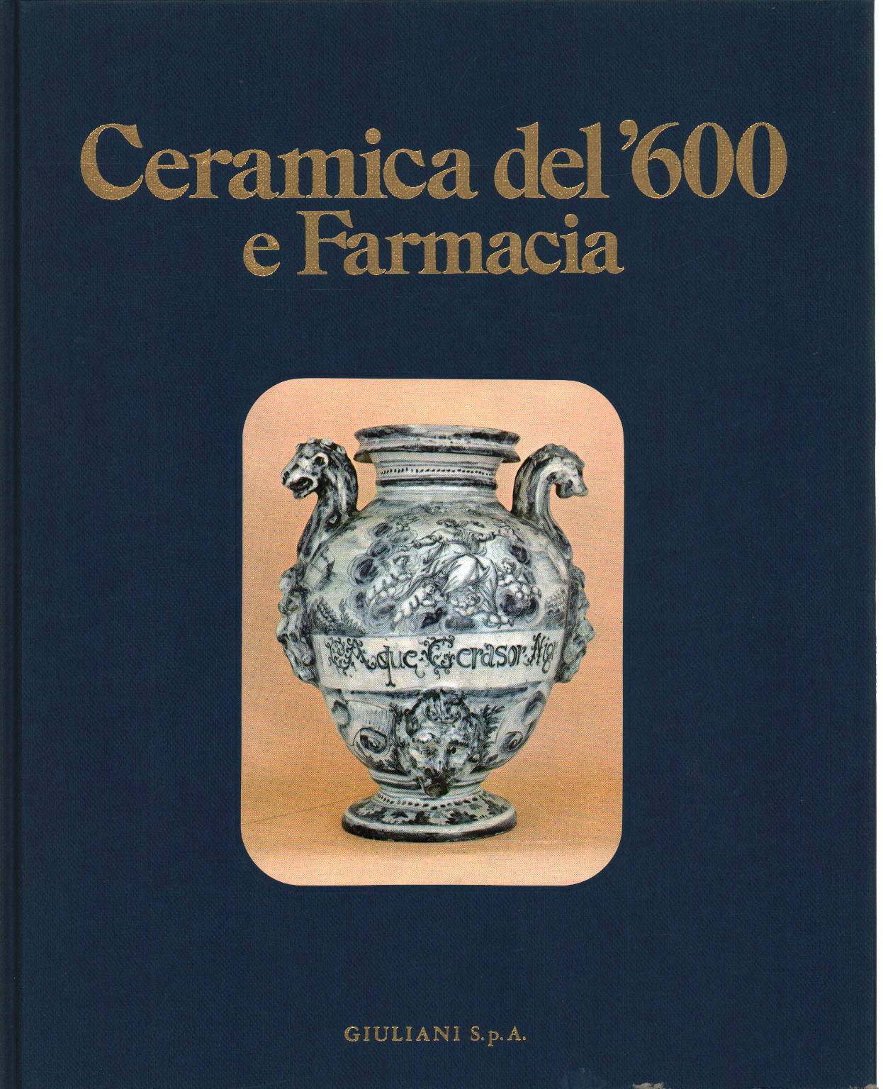 17th century ceramics and pharmacy, Giorgio Lise