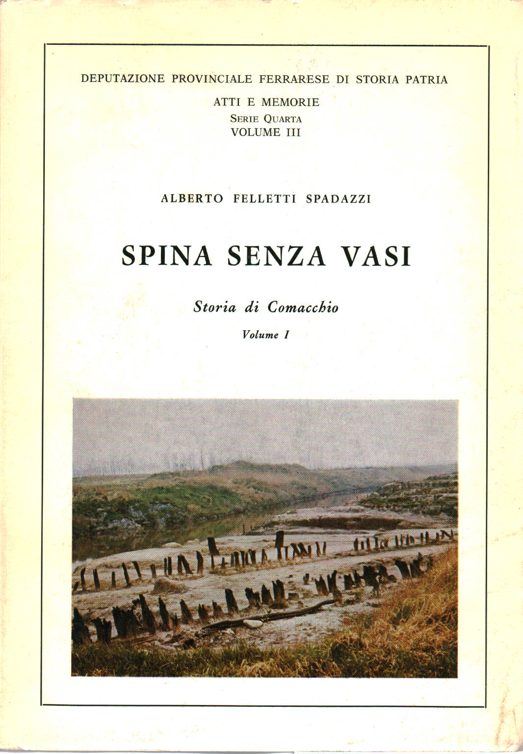 Spina senza vasi Volume I, Alberto Felletti Spadazzi