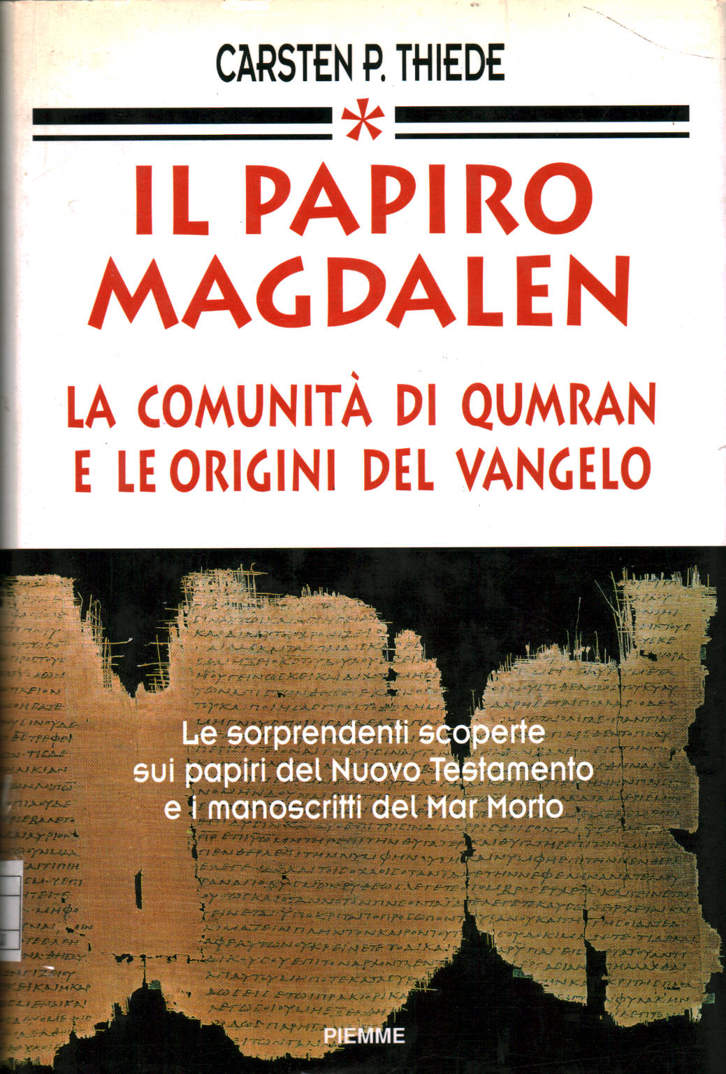 El papiro Magdalen: la comunidad de Qumram, y la o, por Carsten Peter Thiede