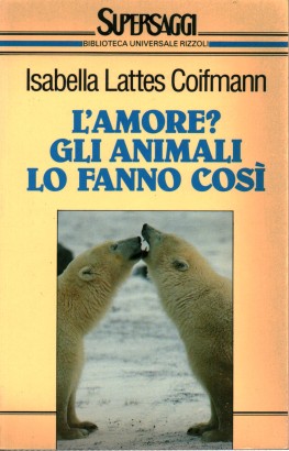 L'amore? Gli animali lo fanno così