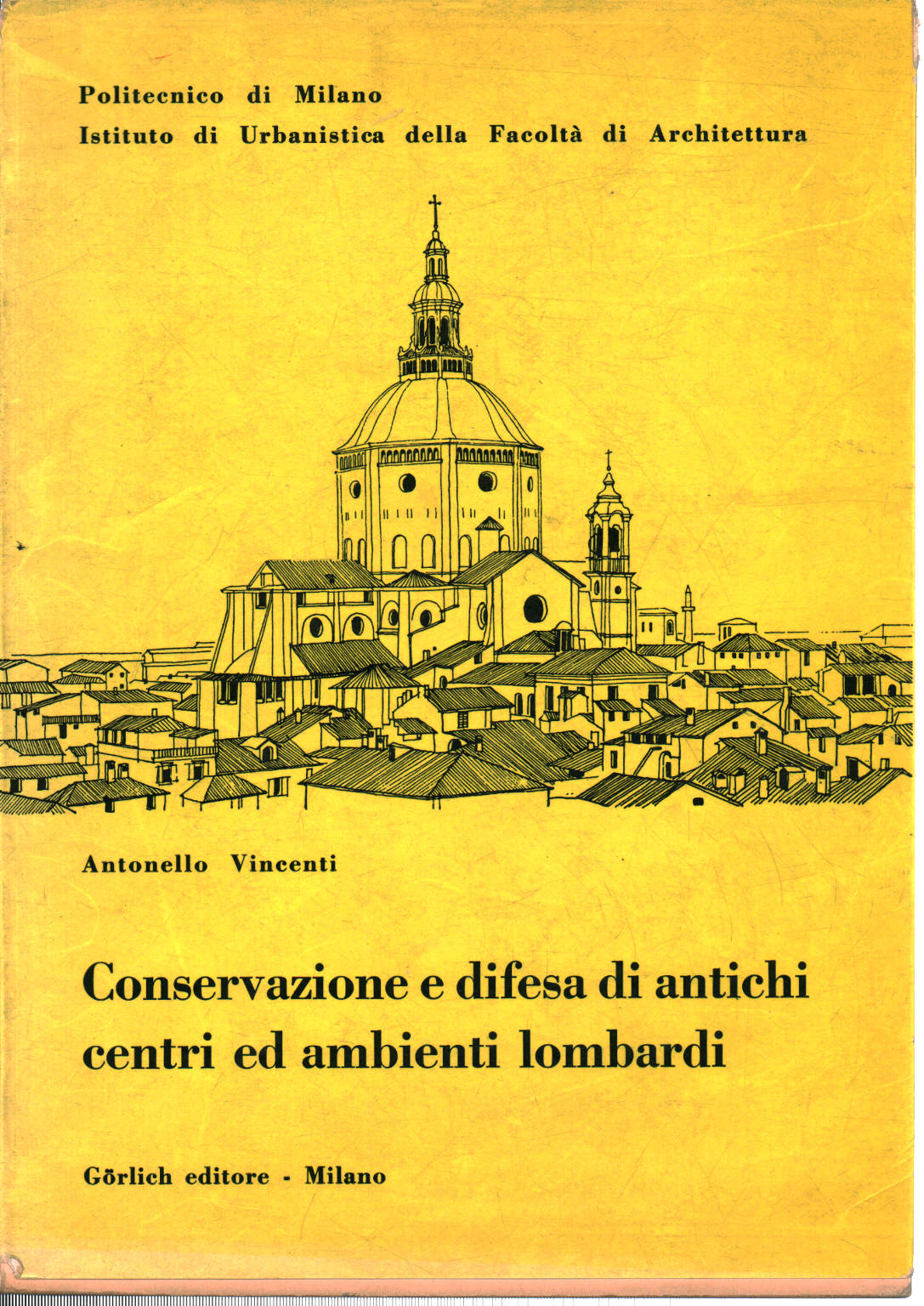 Erhaltung und Verteidigung antiker Zentren und Umgebungen, Antonello Vincenti