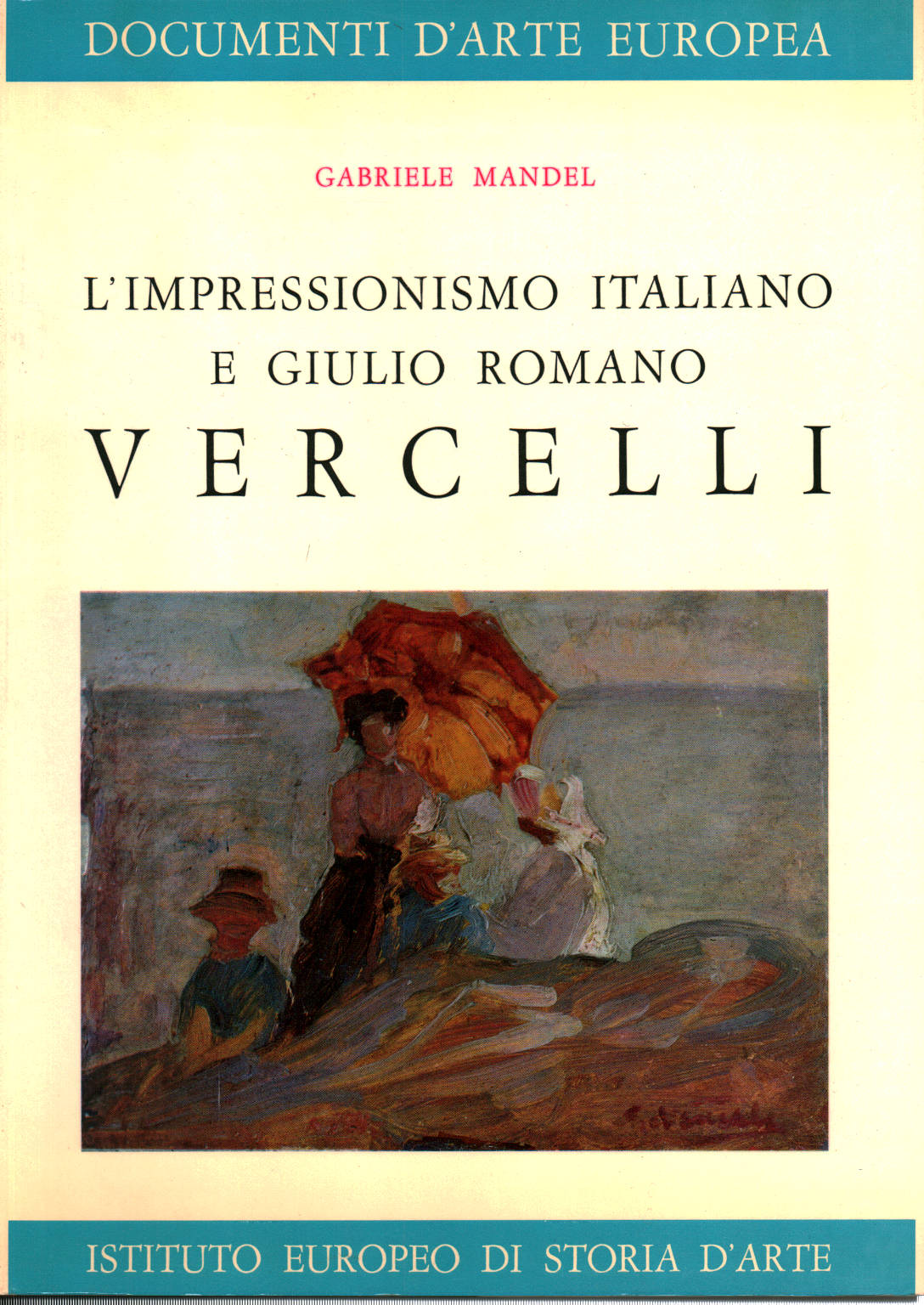 Impresionismo italiano y Giulio Romano Vercell, Gabriele Mandel