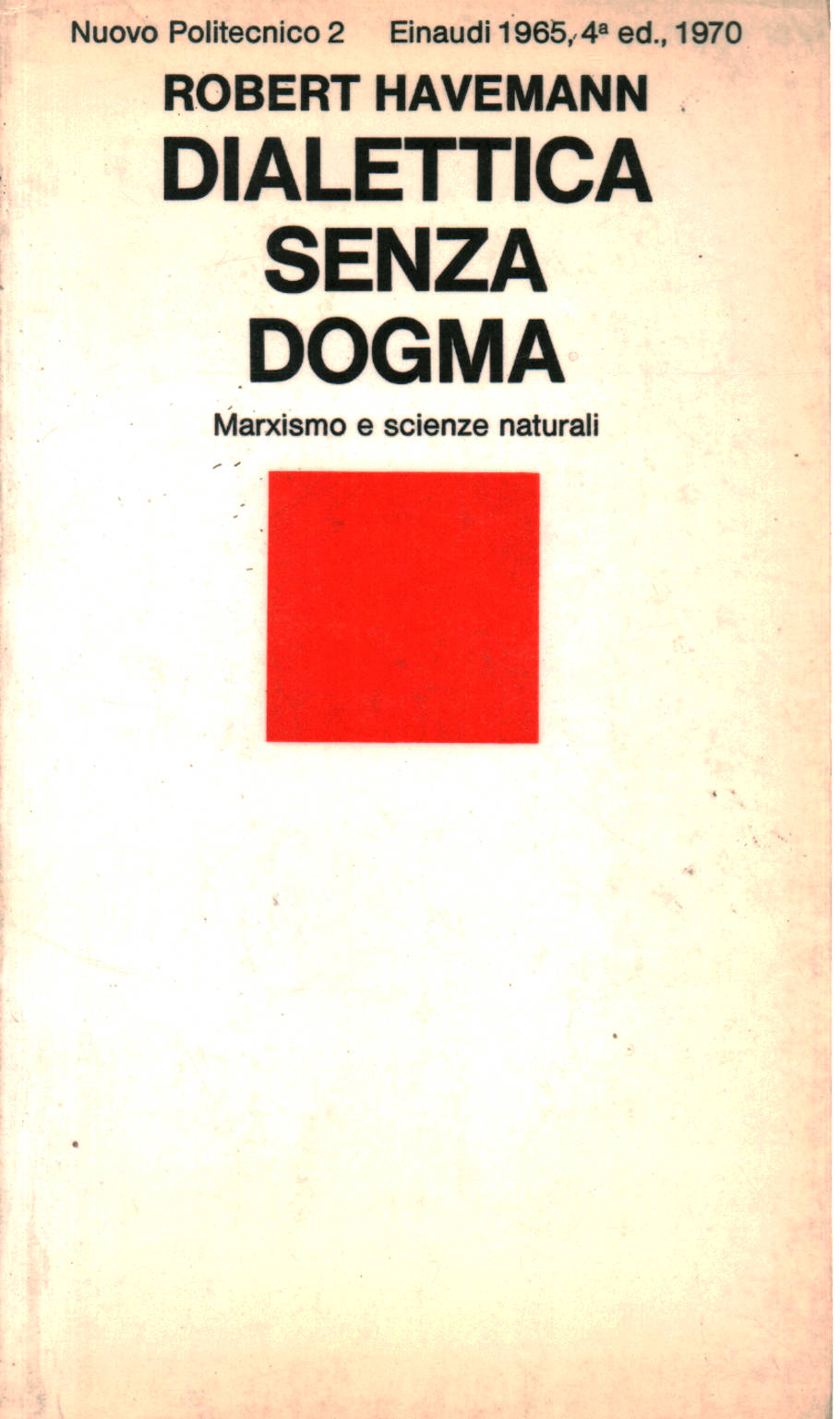 Dialettica senza dogma, Robert Havemann