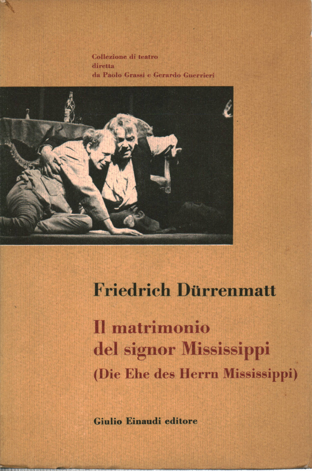 Il matrimonio del Signor Mississippi, Friedrich Durrenmatt