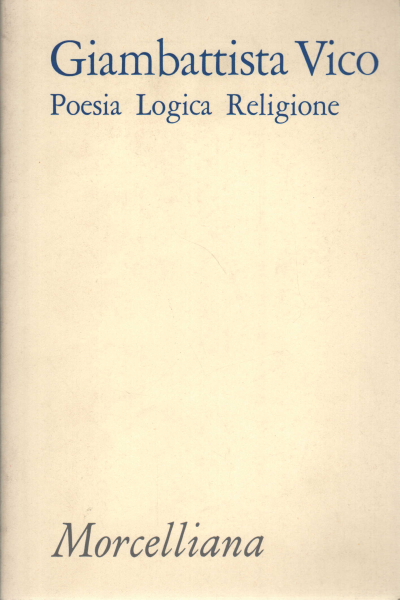 Giambattista Vico. Poesie Logik Religion, Giambattista Vico