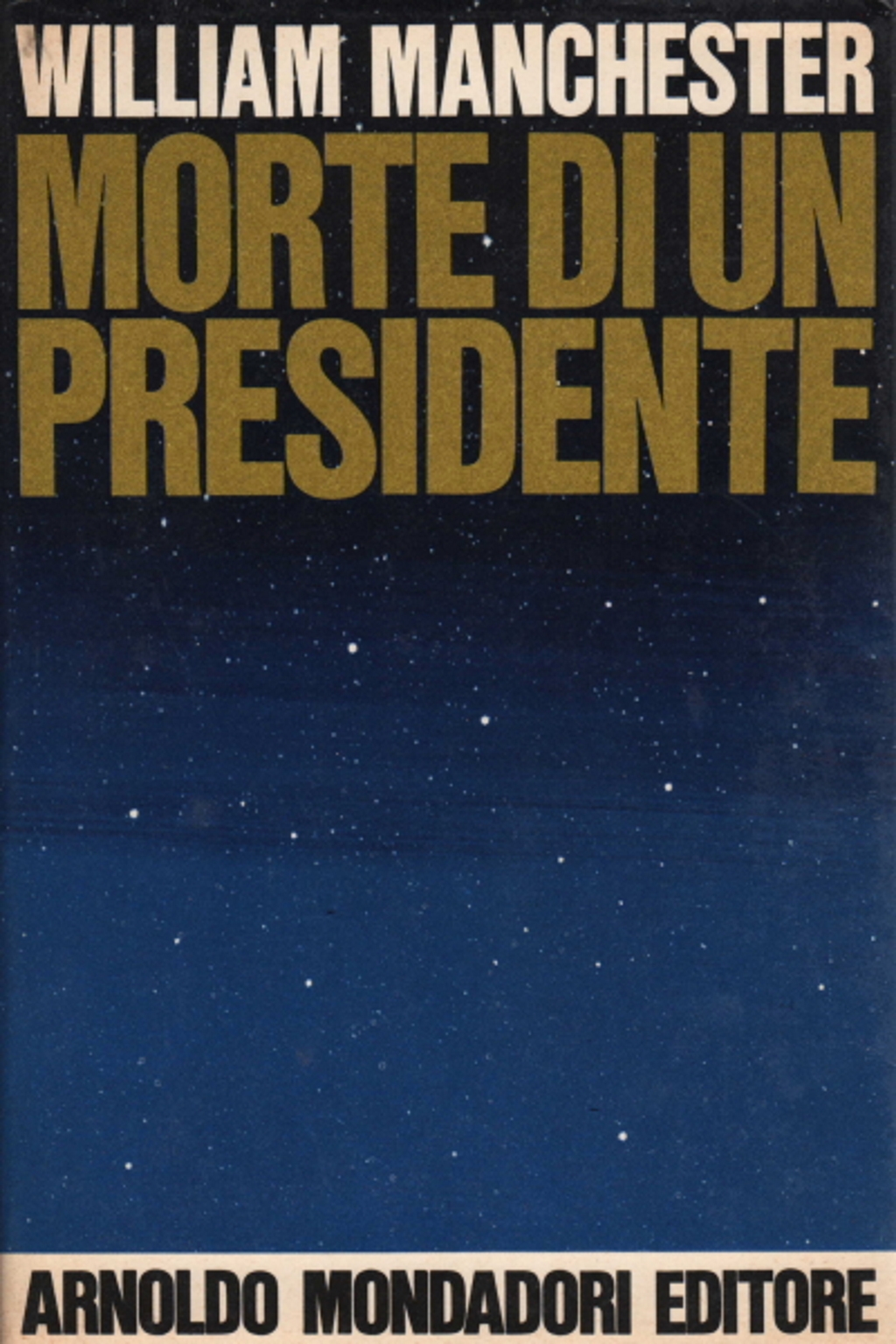 Muerte de un Presidente - 20-25 de noviembre de 1963 | William Manchester utiliz&#243; la Historia Contempor&#225;nea