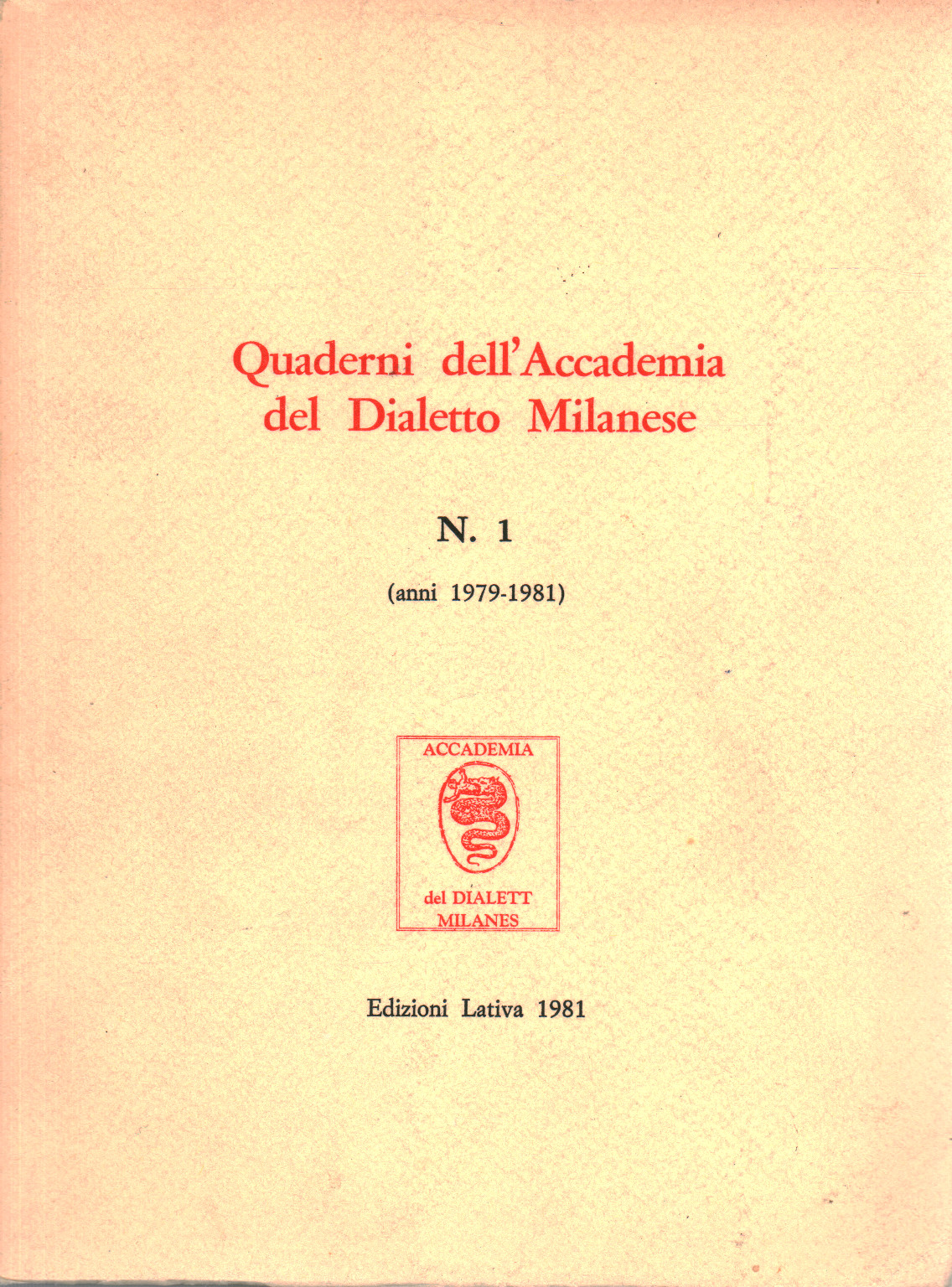 Quaderni dell'accademia du Dialecte Milanais N ° 1, s.un.