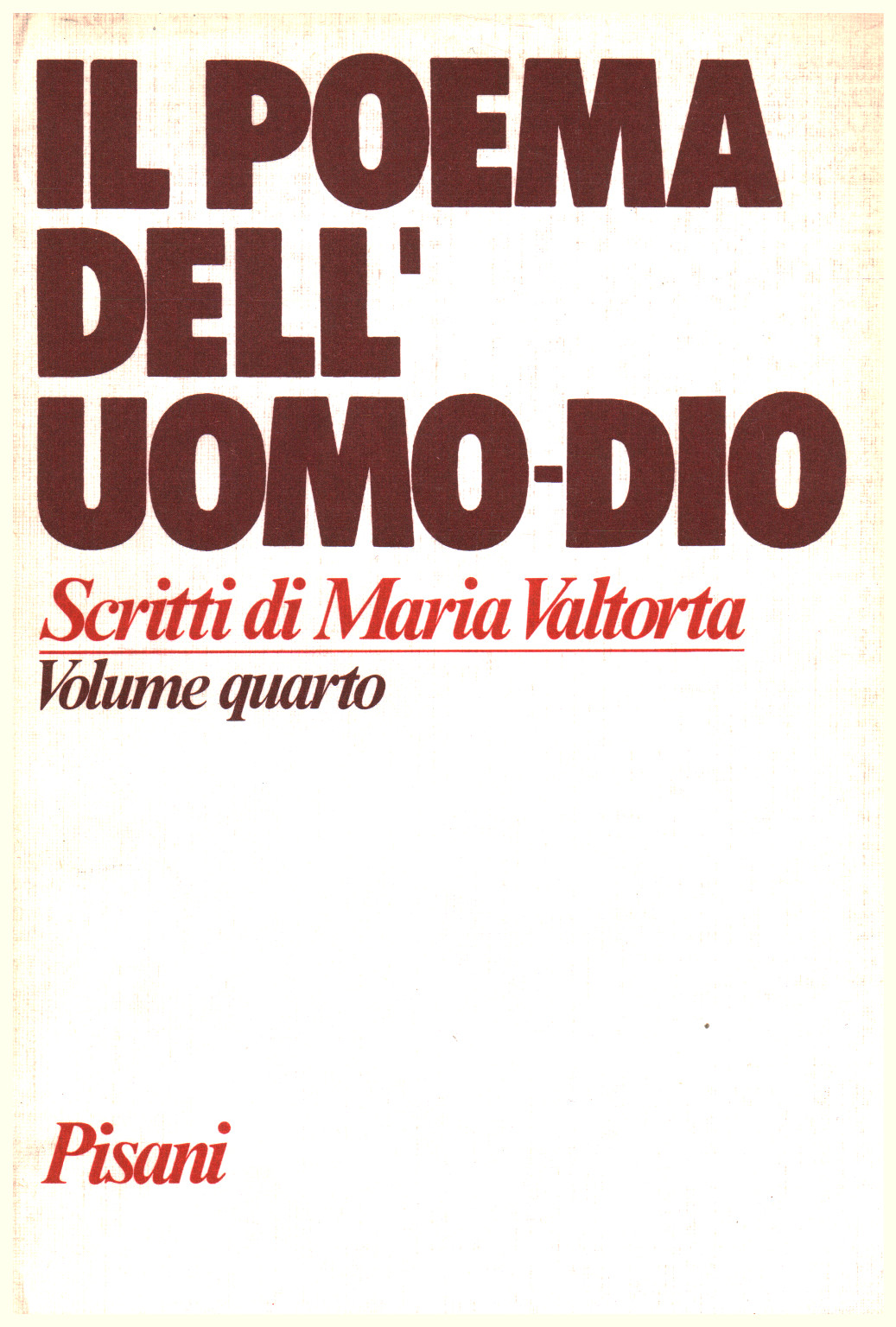 Il Poema dell'Uomo-Dio Volume 9. La Passione, s.a.,Il Poema dell'Uomo-Dio Volume 4