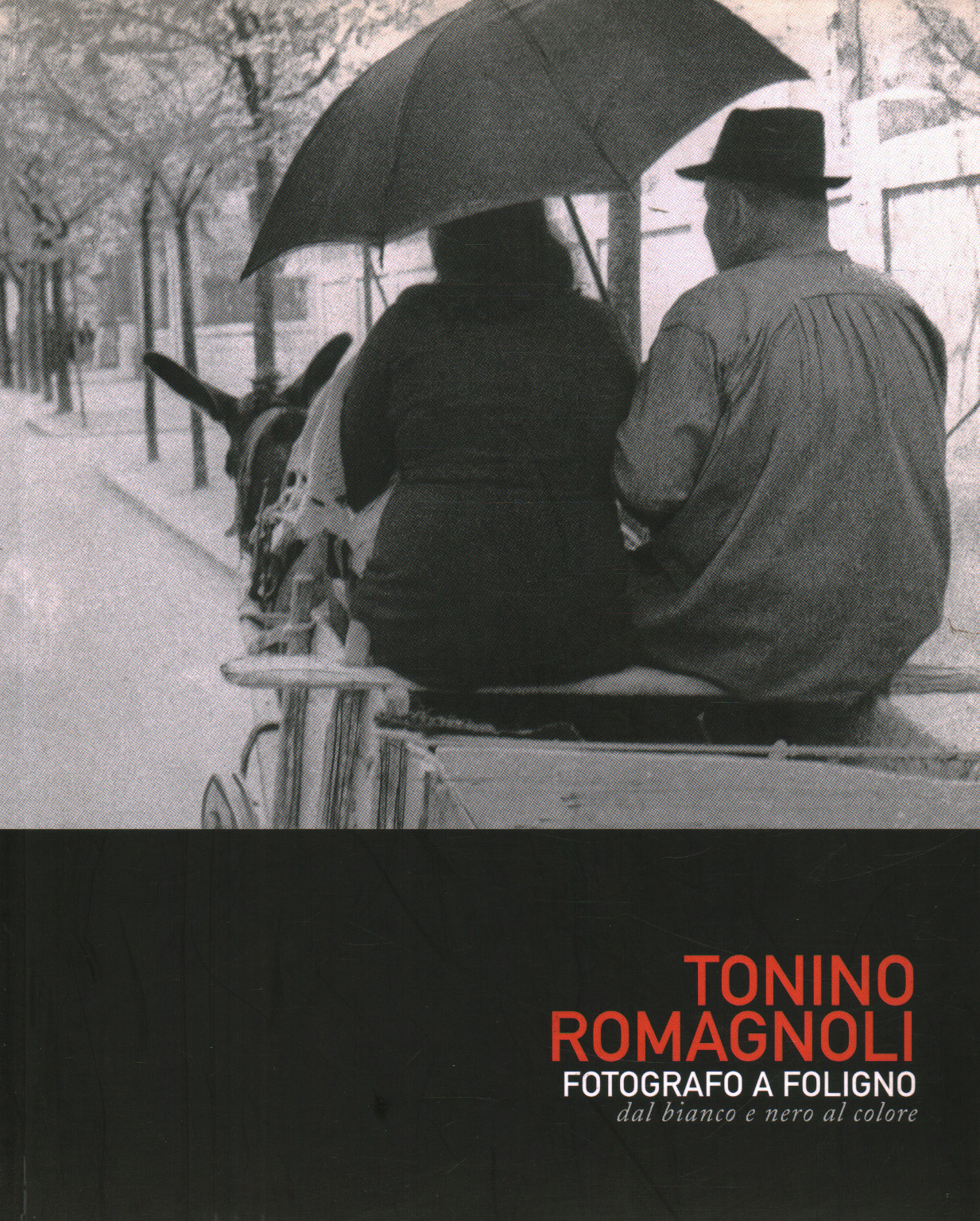 Tonino Romagnoli. Fotógrafo en Foligno. Dal bianco, s.a.