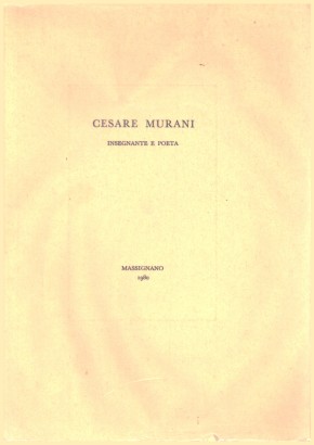 Cesare Murani. Insegnante e poeta
