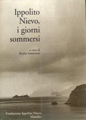 Ippolito Nievo, the days submerged, s.a.