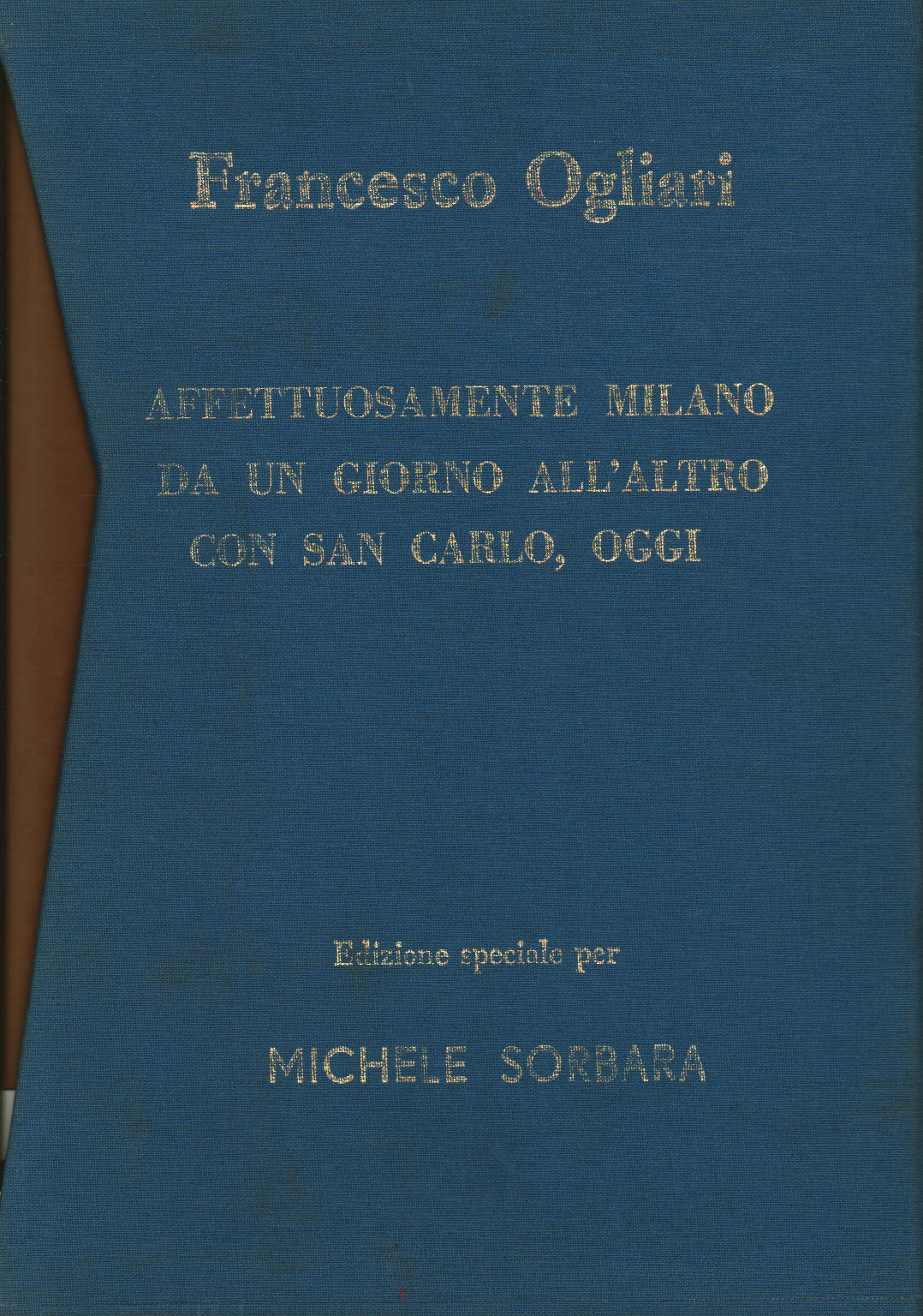 Afectuosamente Milán. De un día para otro. C, s.a.