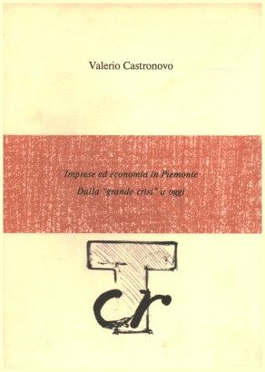 Imprese ed economia in Piemonte. dalla 