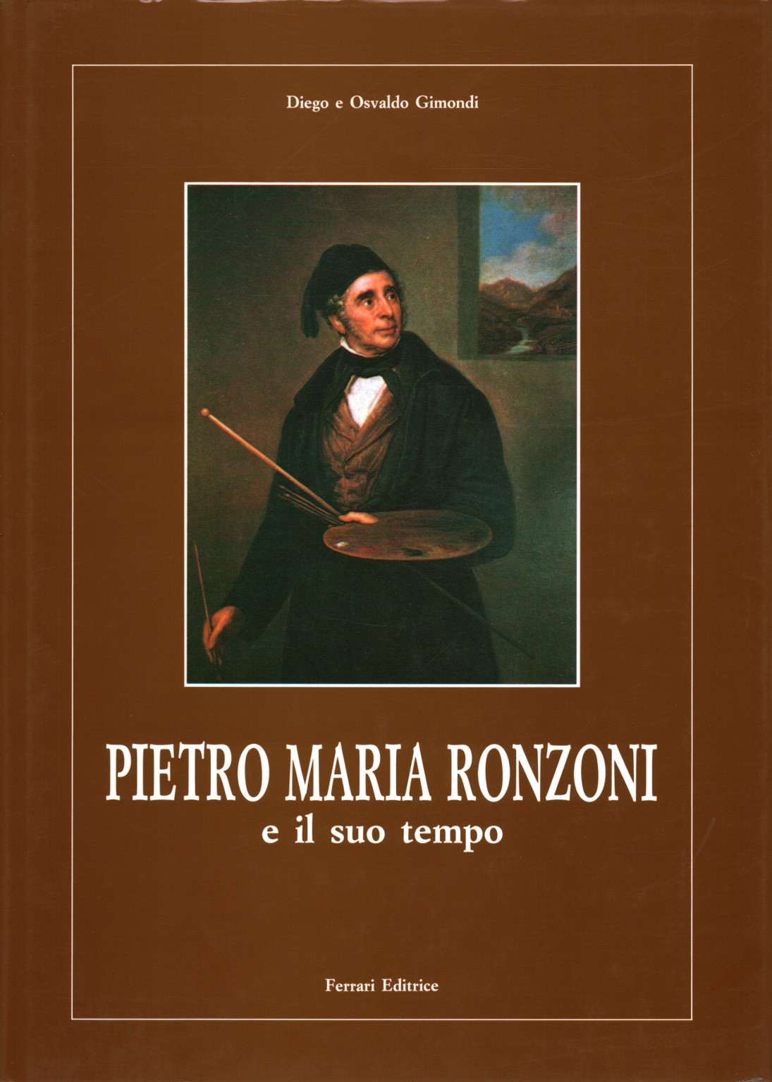 Pietro Maria Ronzoni and his time, s.a.