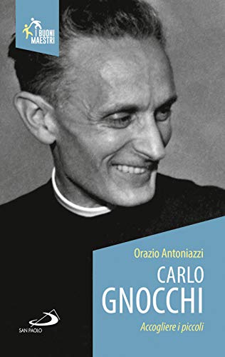Carlo Gnocchi, Orazio Antoniazzi