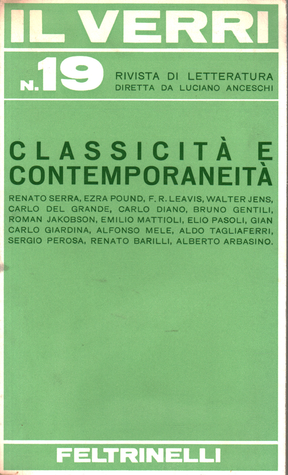 The Verri n.19. Classicism and contemporaneity, Luciano Anceschi Emilio Mattioli