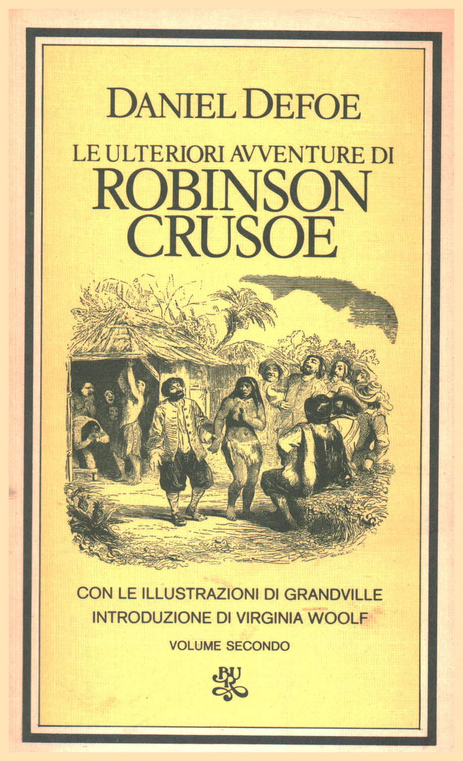 Le ulteriori avventure di Robinson Crusoe. Volume , Daniel Defoe