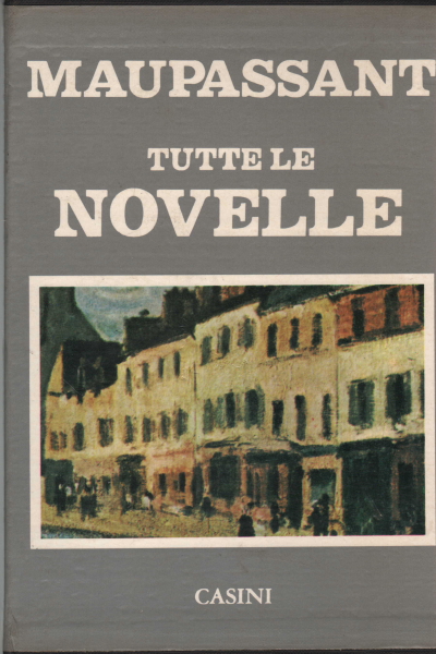 Alle novellen (3 bände), Guy De Maupassant