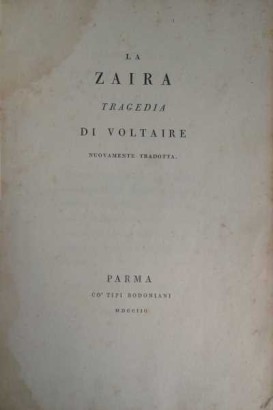 La Zaira tragedia di Voltaire, Voltaire