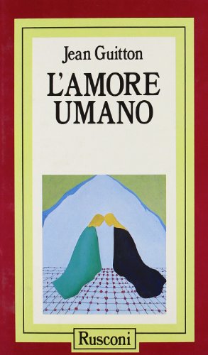 L amore umano, Jean Guitton