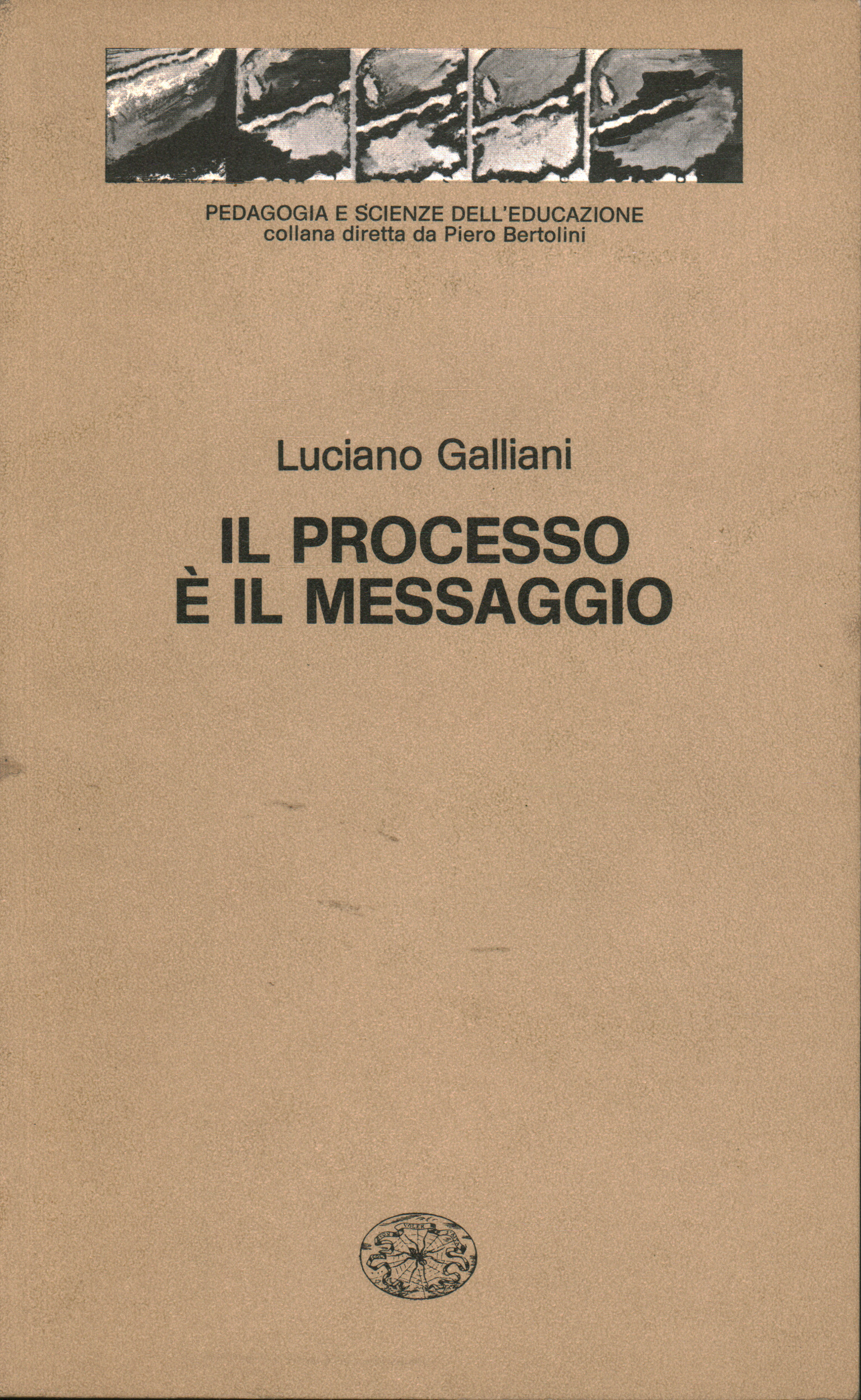 Der Prozess ist die Botschaft, Luciano Galliani