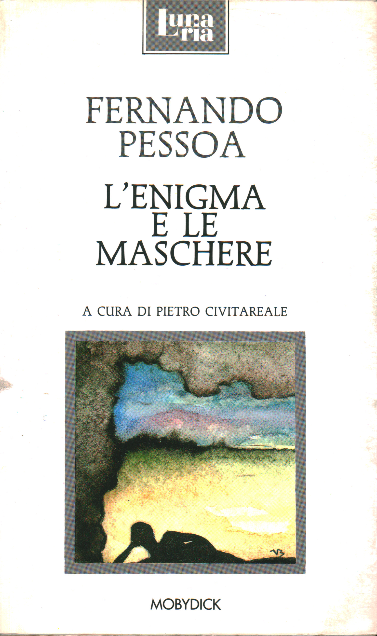 L enigma and masks, Fernando Pessoa