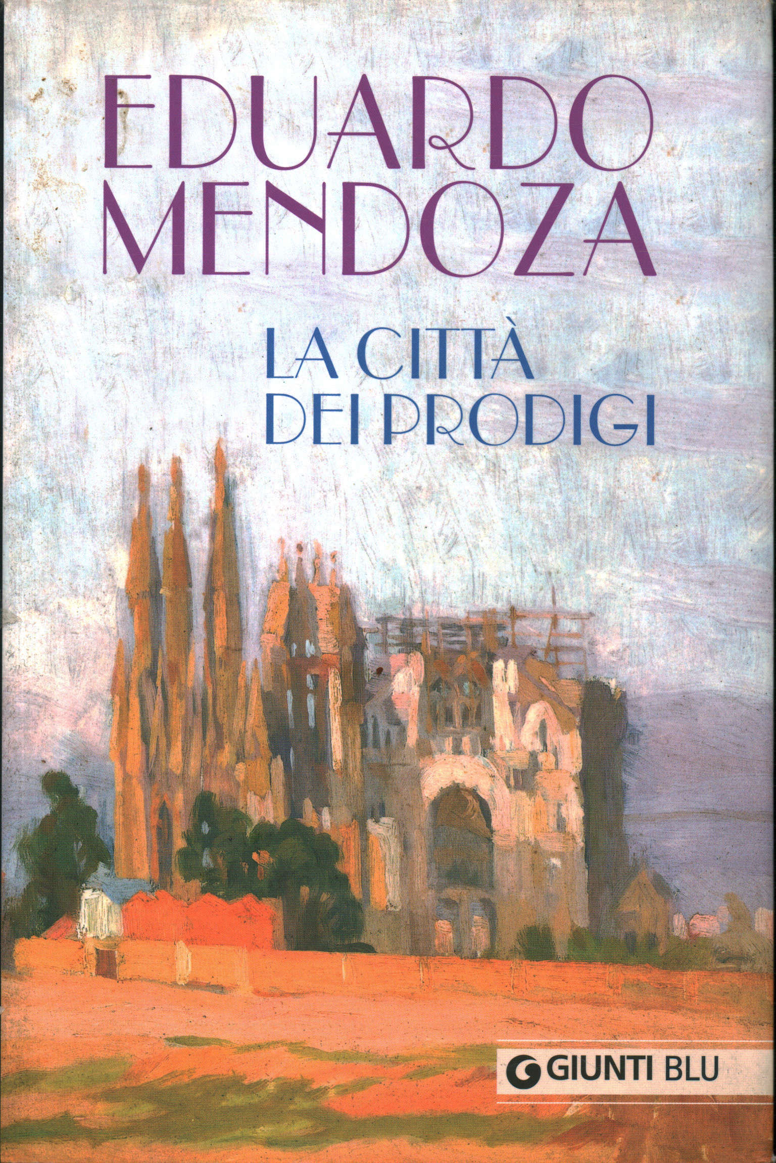 La città dei prodigi, Eduardo Mendoza