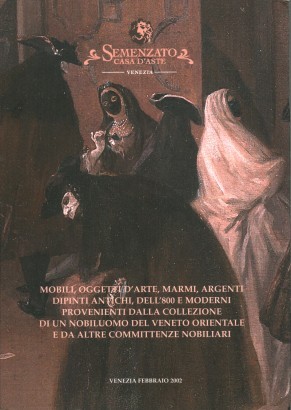 Mobili,oggetti d'arte,marmi,argenti,dipinti antichi,dell'800 e moderni provenienti dalla collezione di un nobiluomo del veneto orientale e da altre committenze nobiliari