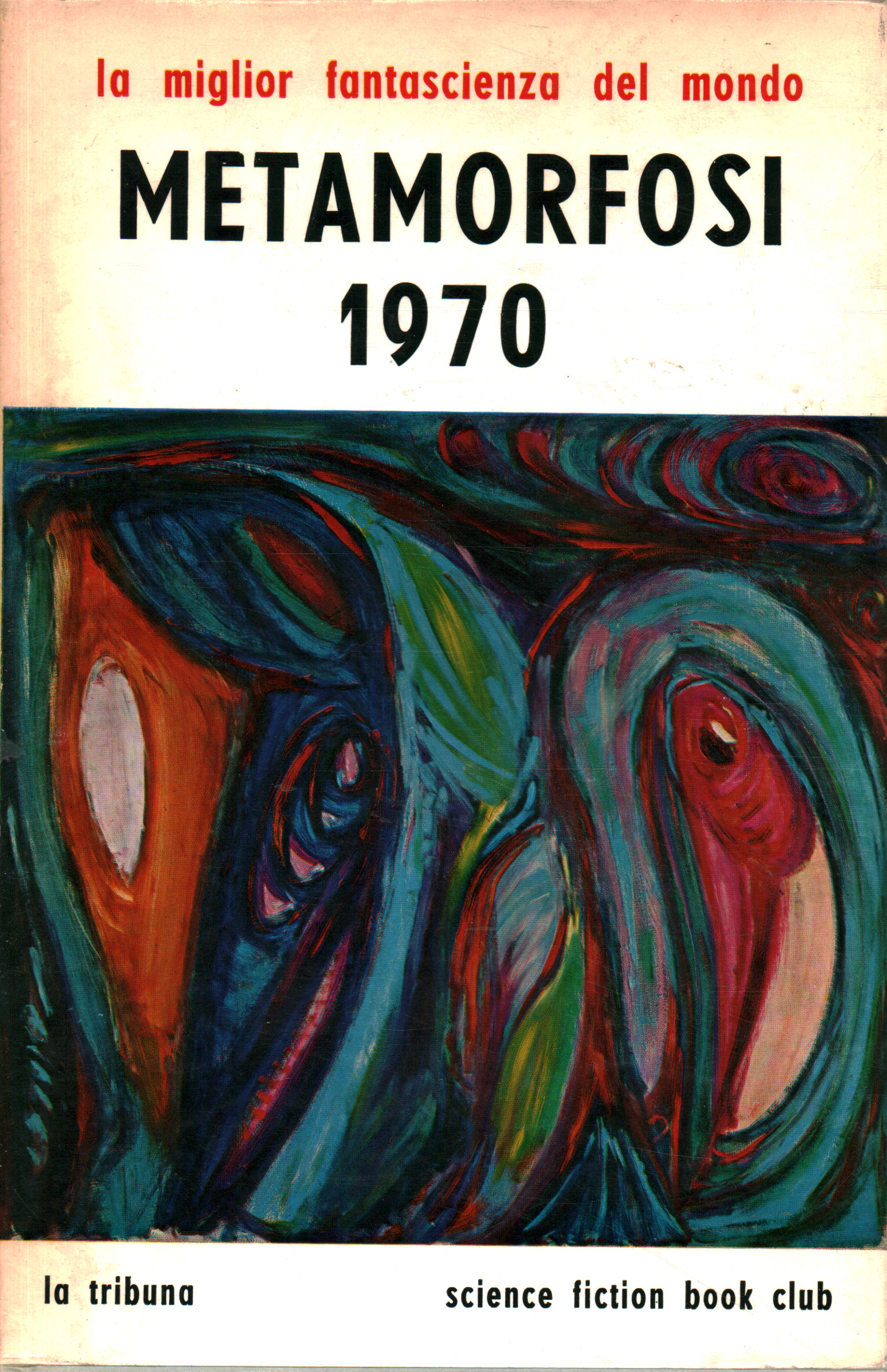 Metamorphosis 1970, edited by Donald A. Wollheilm and Terry Carr