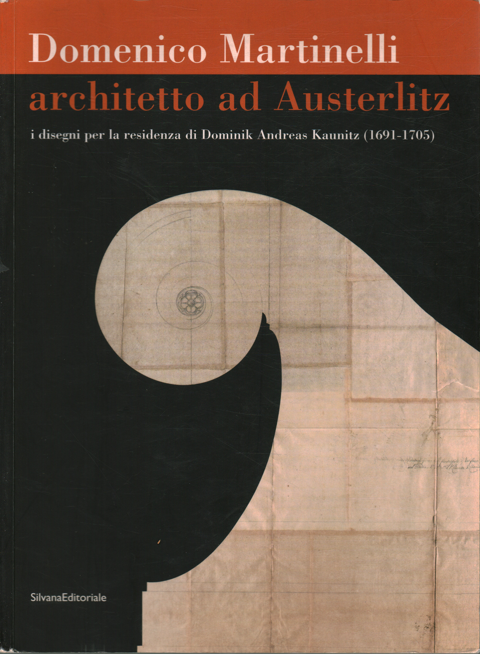 Domenico Martinelli. Architect in Austerlitz, Aurora Scotti Tosini