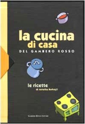 La cucina di casa del Gambero Rosso