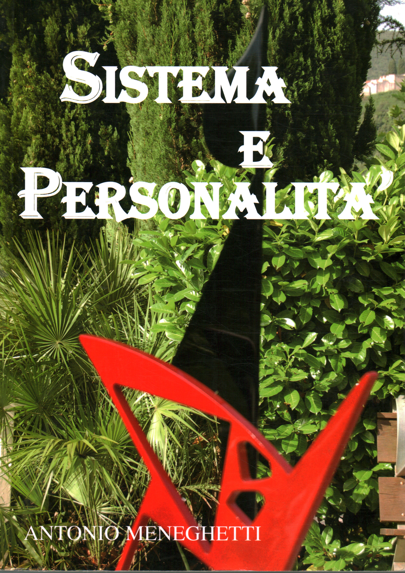 Sistema y personalidad, Antonio Meneghetti