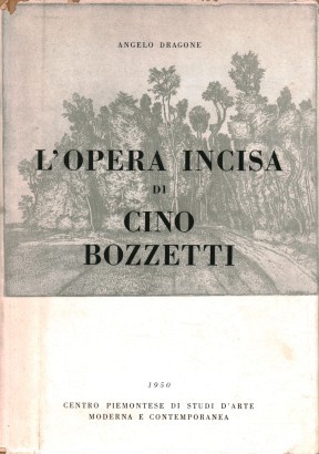 L'opera incisa di Cino Bozzetti