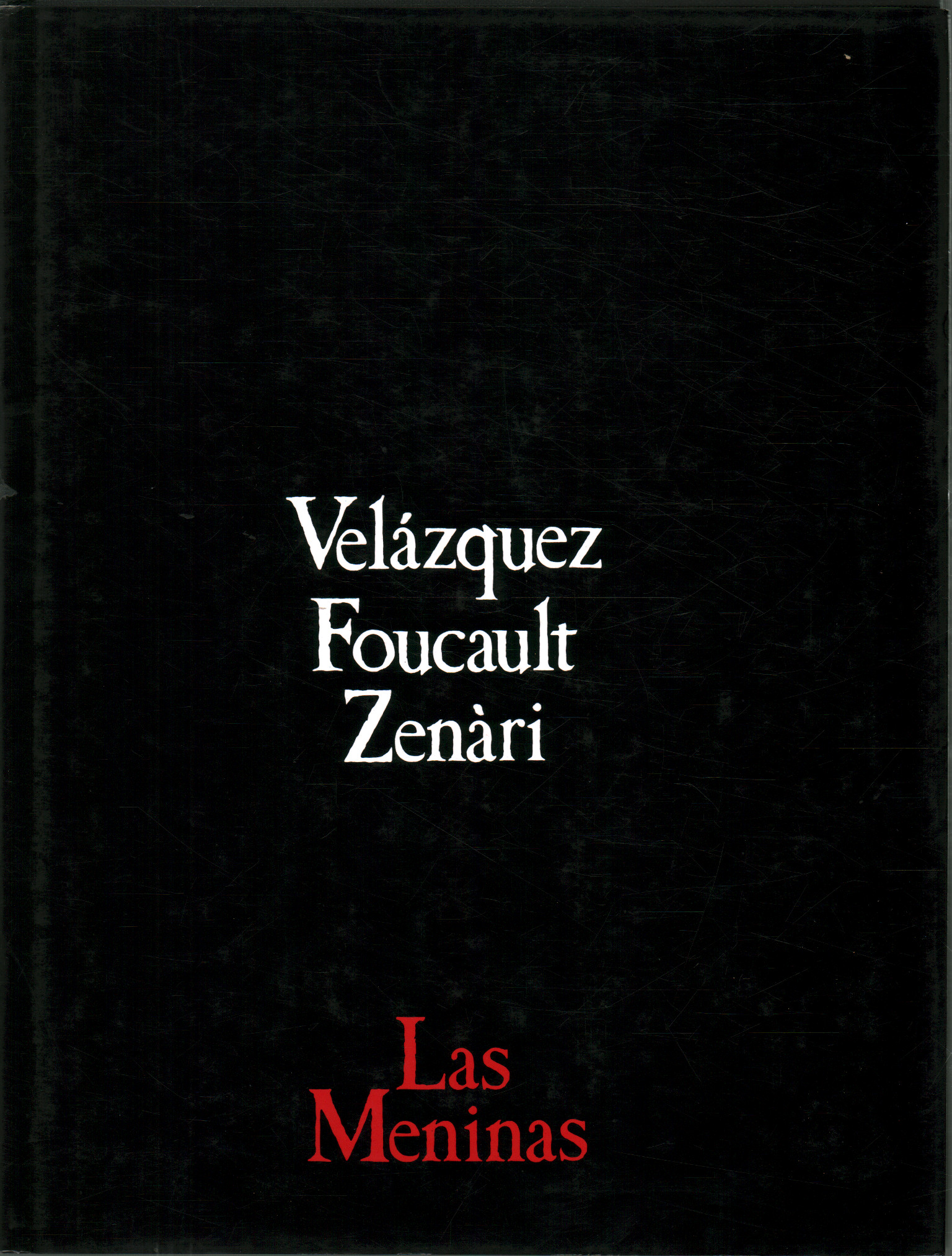 Velazquez Foucault Zenari. Las Meninas, AA.VV