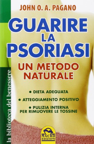 Guarire la psoriasi, John O. A. Pagano