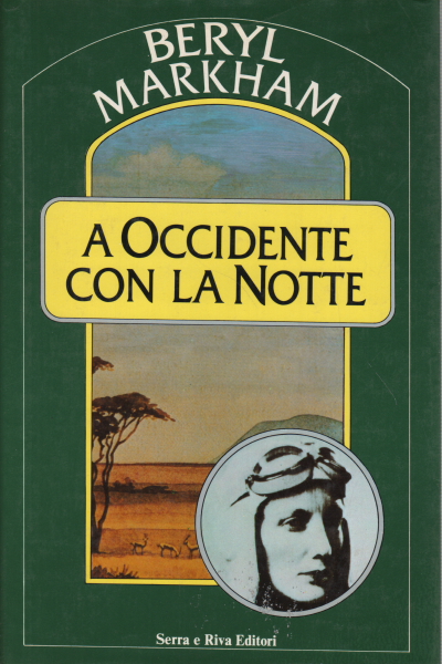 À l'ouest avec la nuit, Beryl Markham