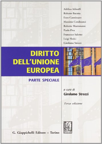 European Union Law, Adelina Adinolfi Roberto Baratta Enzo Cannizzaro Massimo Condinanzi Roberto Mastroianni Paolo Piva Francesco Salerno Luigi Sbolci Girolamo Strozzi