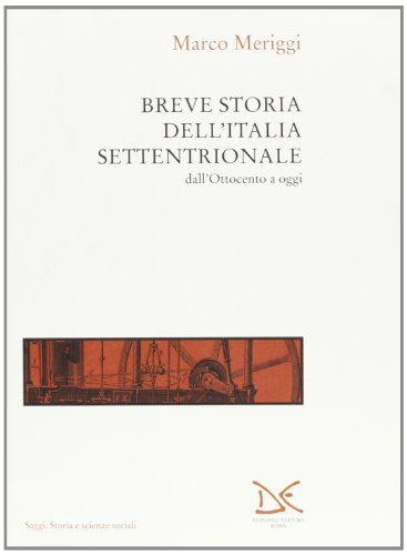 Breve storia dell'Italia settentrionale, Marco Meriggi