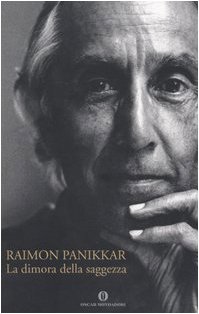 La dimora della saggezza, Raimon Panikkar