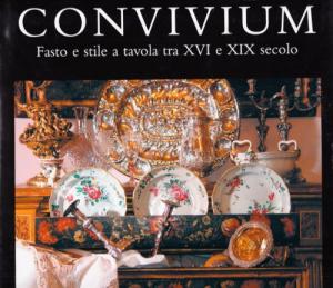 Convivium. Fasto e stile a tavola tra XVI e XIX Se, AA.VV