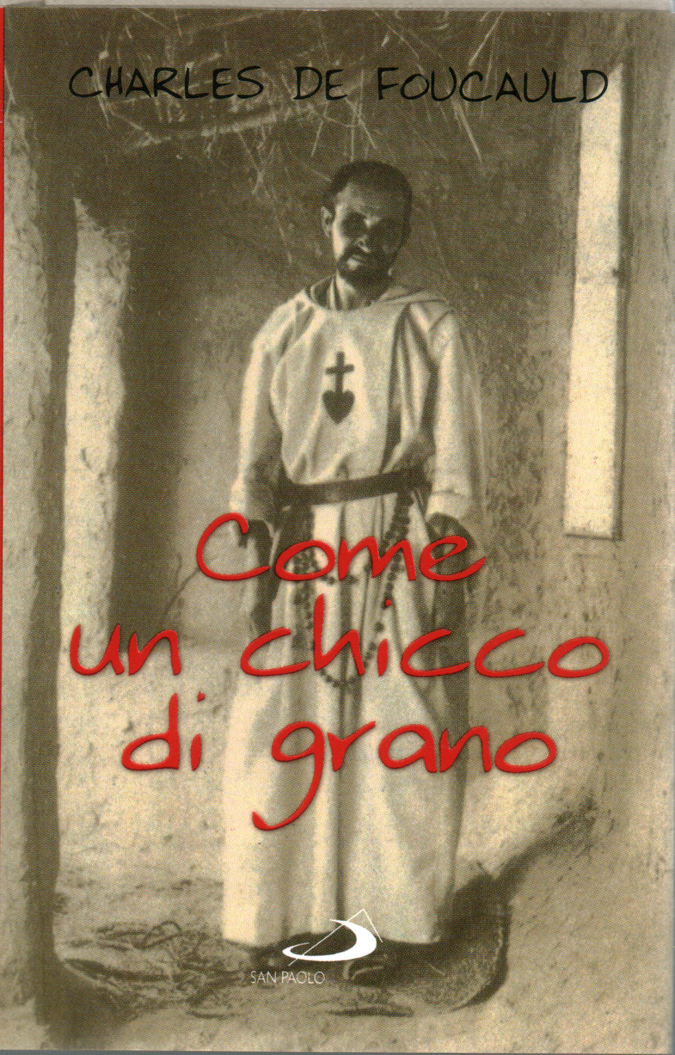 Comme un grain de blé, Charles de Foucauld