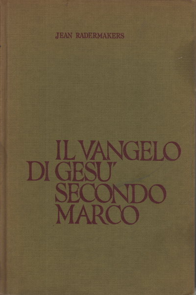 Il vangelo di Gesù secondo Marco, Jean Radermakers