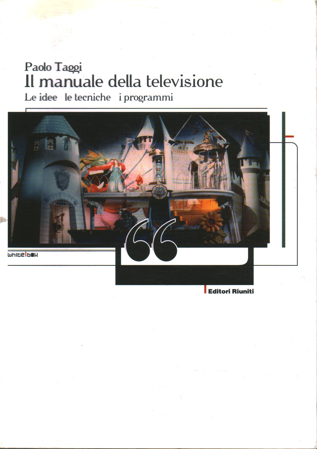 Le manuel de la télévision. Idées, techniques, Paolo Taggi