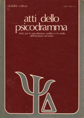 Atti dello psicodramma (anno III, numero 1, luglio 1977)