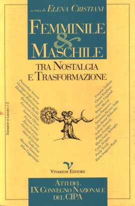 Femminile e maschile tra nostalgia e trasformazione