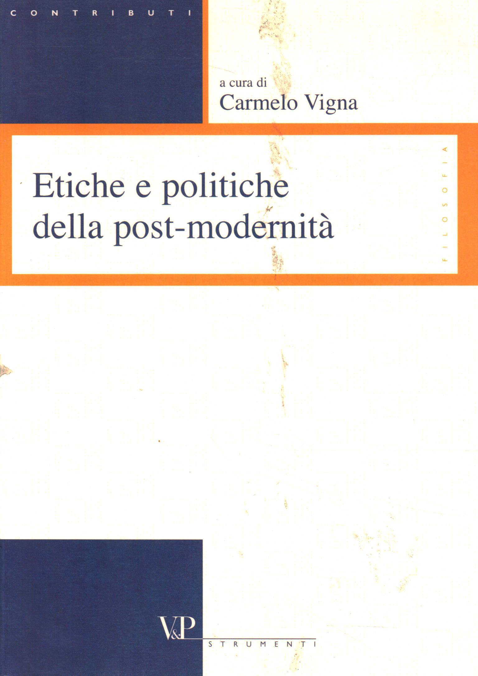 Éthique et politiques de la post-modernité, Éthique et politiques de la post-modernité, Éthique et politiques de la post-modernité