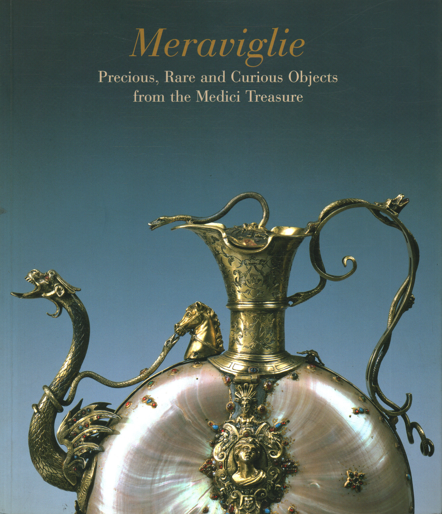 Meraviglie. Precious Rare and Curious O