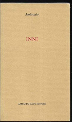 Inni. Con la Vita di Ambrogio di Paolino da Milano