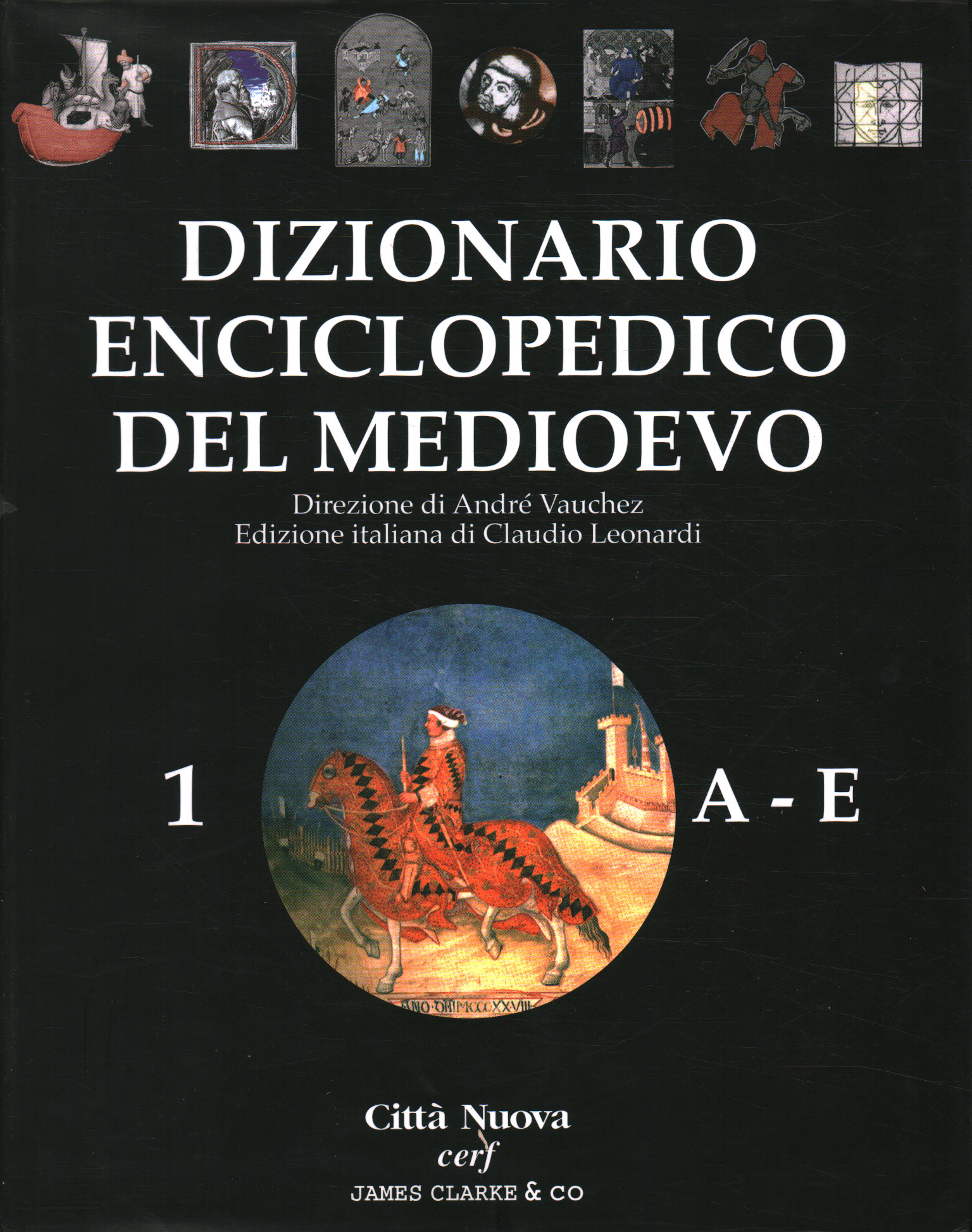 Dictionnaire encyclopédique du Moyen Âge A-E%,Dictionnaire encyclopédique du Moyen Âge A-E%,Dictionnaire encyclopédique du Moyen Âge A-E%