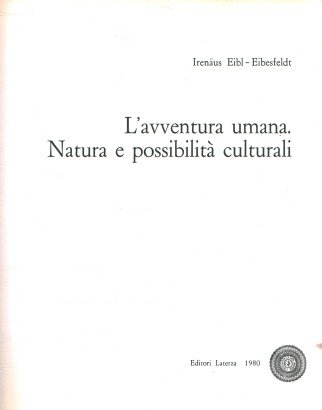 L'avventura umana. Natura e possibilità culturali